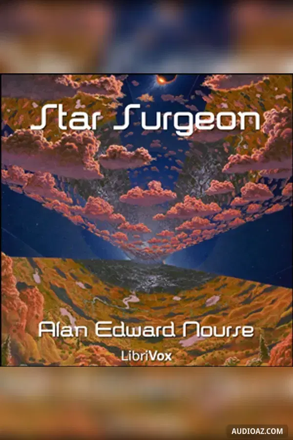 《Star Surgeon》 - 免费有声读物