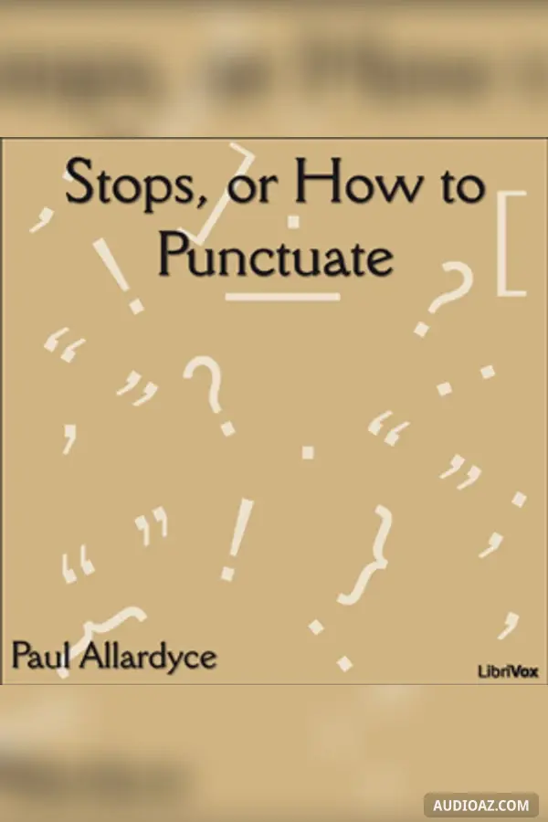 Stops, or How to Punctuate - Free Audiobook
