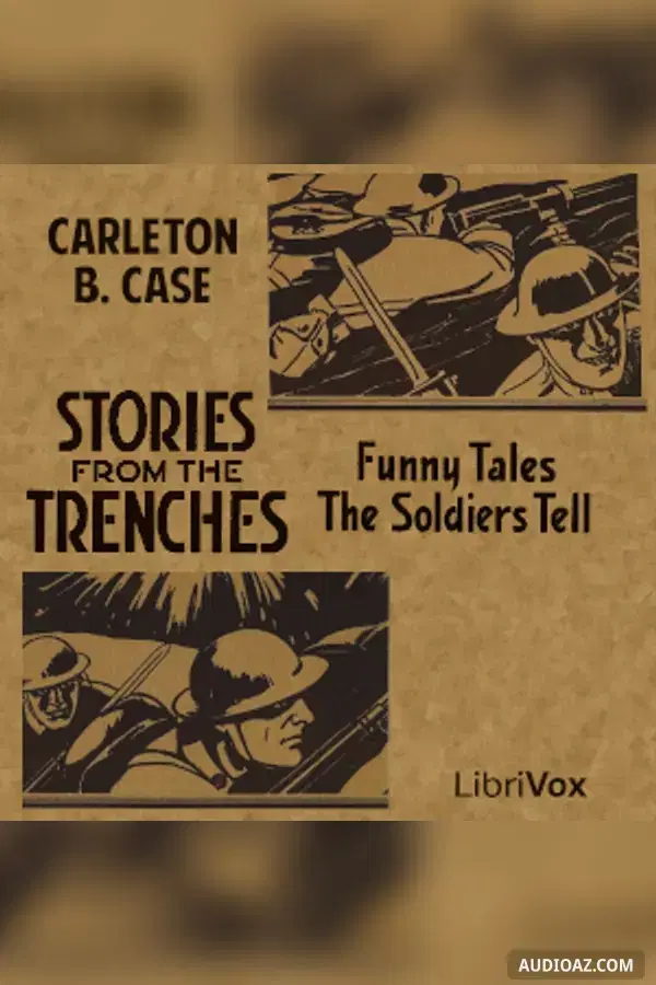 Stories from the Trenches: Funny Tales the Soldiers Tell