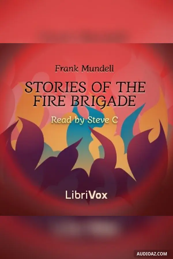 Stories of the Fire Brigade