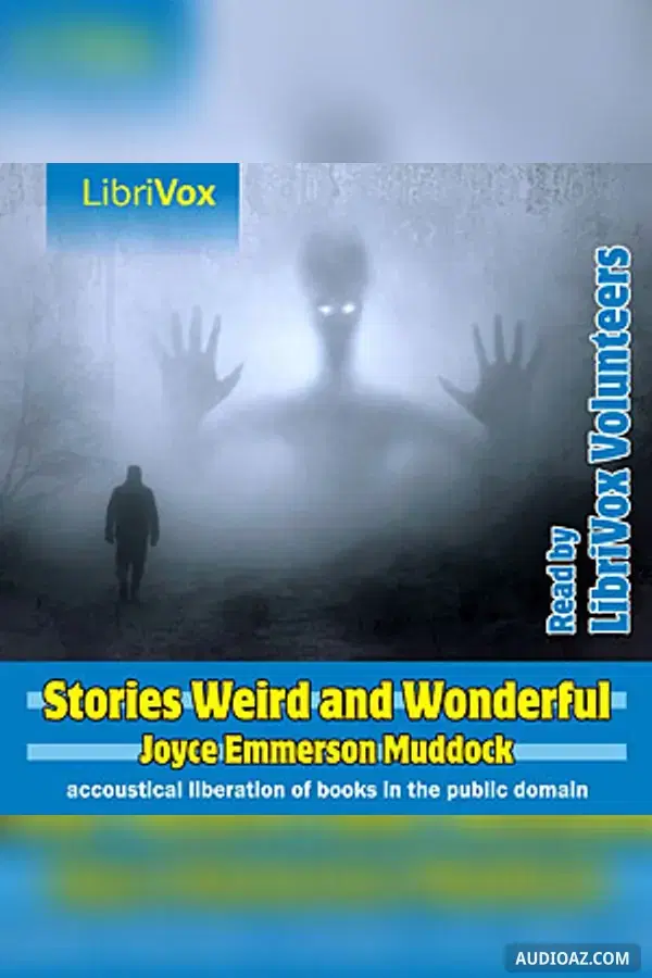 Stories Weird and Wonderful - Free Audiobook
