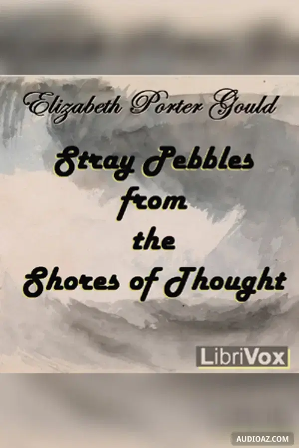 Stray Pebbles From The Shores Of Thought - Free Audiobook