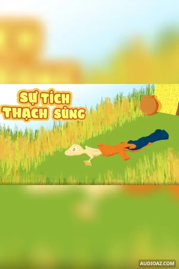 Sự tích con thạch sùng - Sách nói Miễn phí
