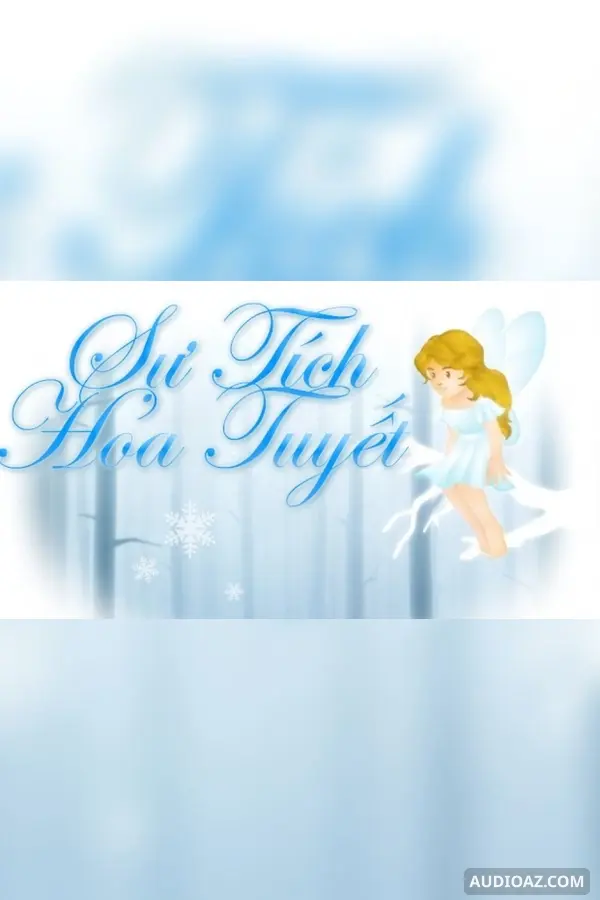 Sự tích hoa tuyết - Бесплатная аудиокнига