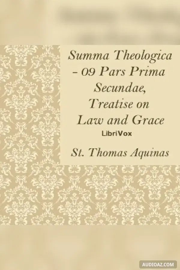 Summa Theologica - 09 Pars Prima Secundae, Treatise on Law and Grace