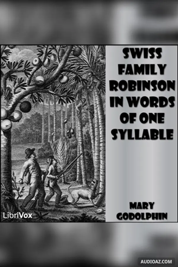 Swiss Family Robinson in Words of One Syllable