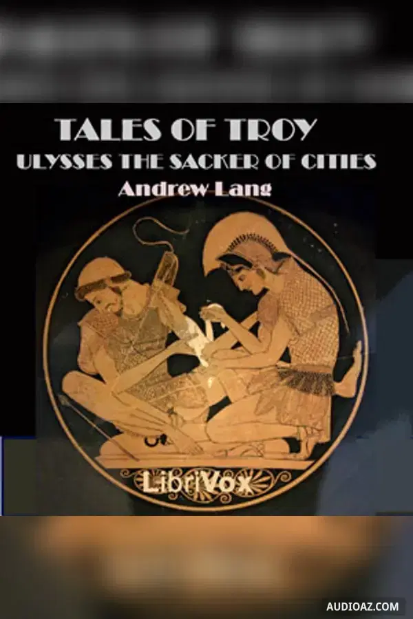 Tales of Troy: Ulysses the Sacker of Cities