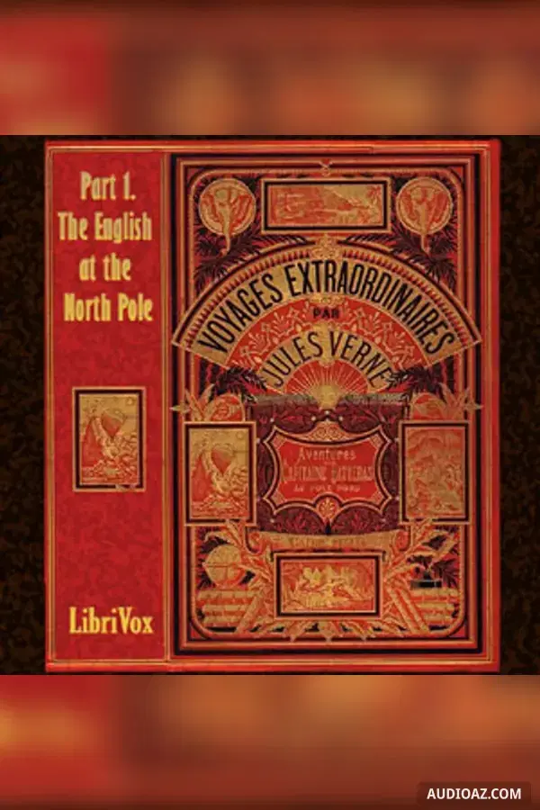 The Adventures of Captain Hatteras, Part 1: The English at the North Pole