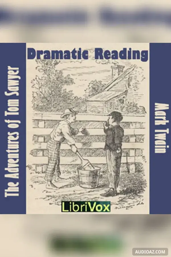 The Adventures of Tom Sawyer (Dramatic Reading)
