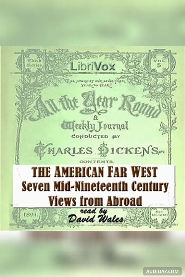 The American Far West: Seven Mid-Nineteenth Century Views From Abroad