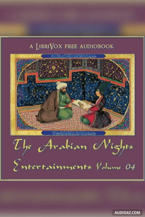 The Arabian Nights Entertainments, Volume 04 - Free Audiobook