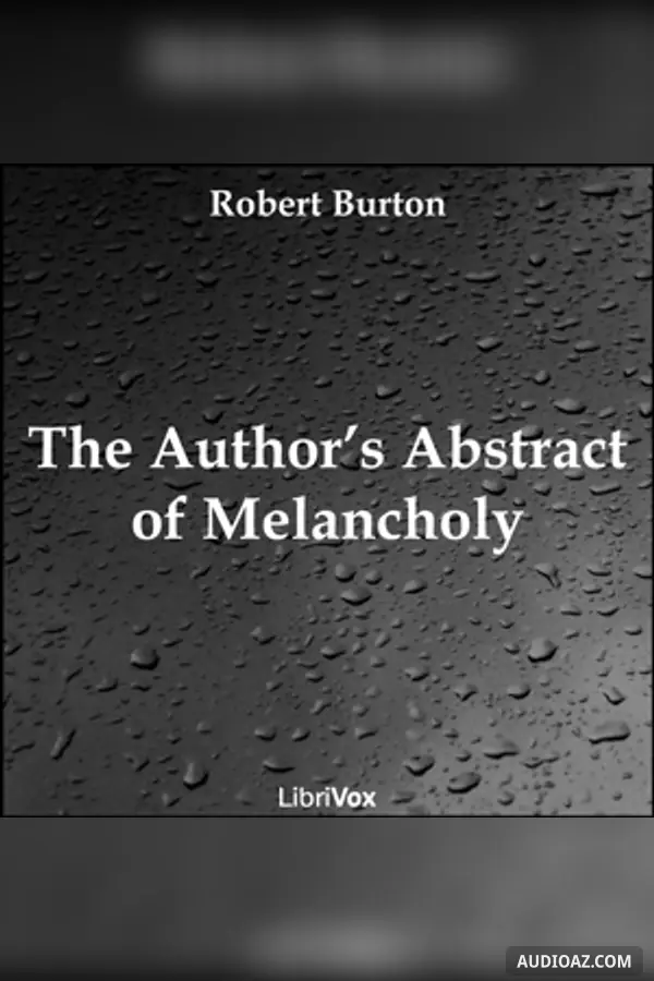 The Author's Abstract of Melancholy
