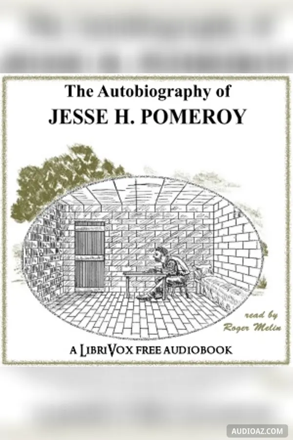 The Autobiography of Jesse H. Pomeroy