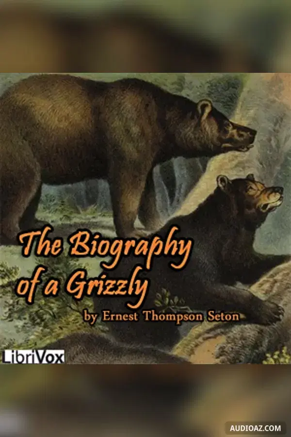 The Biography of a Grizzly (version 2)