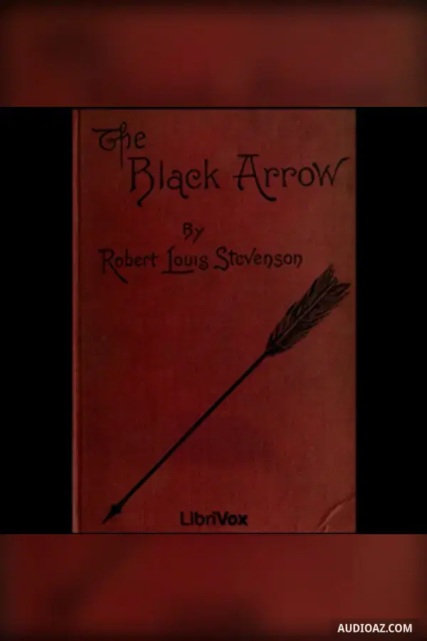 The Black Arrow - A Tale of the Two Roses