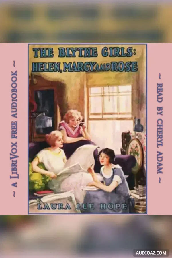 The Blythe Girls: Helen, Margy and Rose
