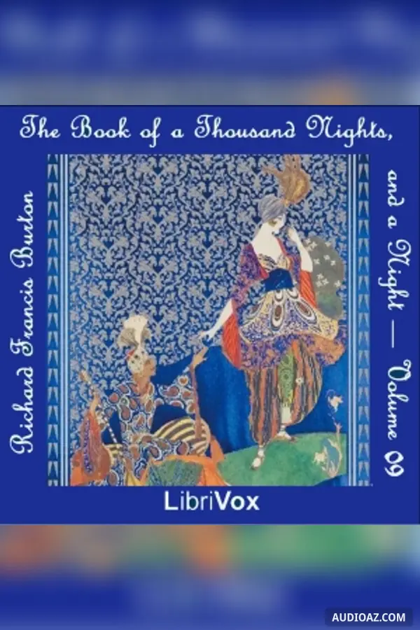 《The Book of the Thousand Nights and a Night (Arabian Nights) Volume 09》 - 免费有声读物