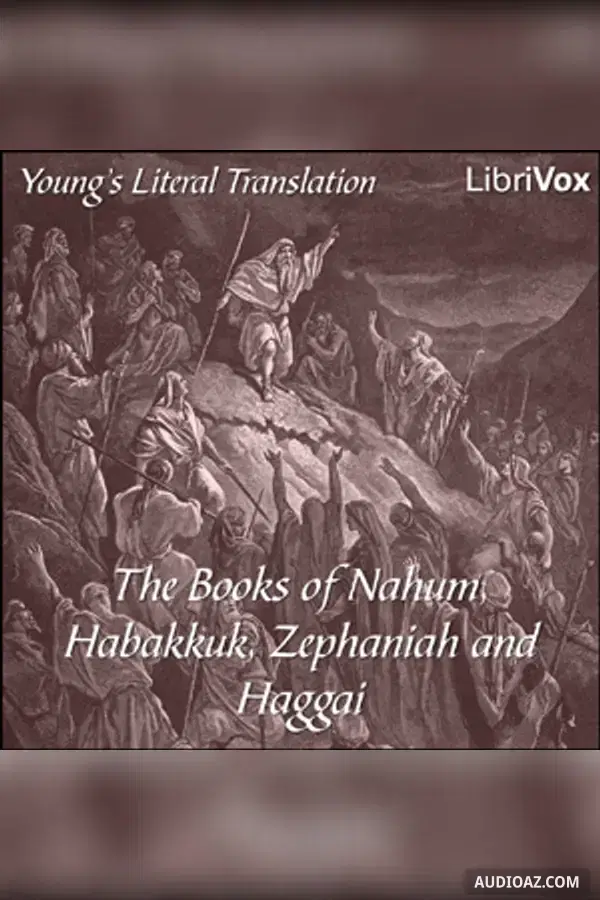 The Bible (YLT) 34-37: Nahum, Habakkuk, Zephaniah and Haggai