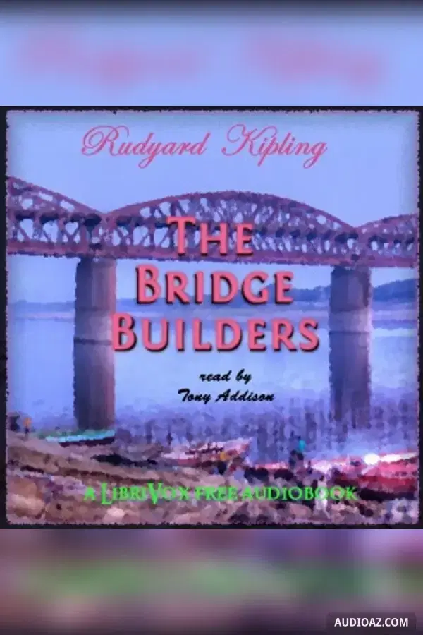 The Bridge Builders - Sách nói Miễn phí