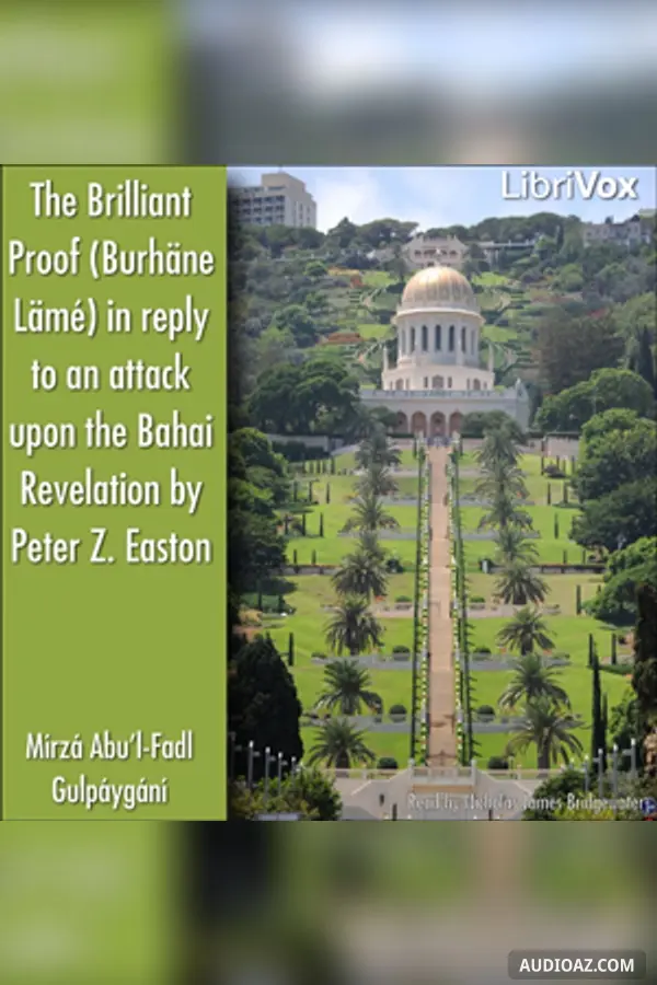 The Brilliant Proof (Burhäne Lämé) in reply to an attack upon the Bahai Revelation by Peter Z. Easton