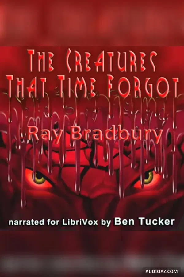 The Creatures That Time Forgot