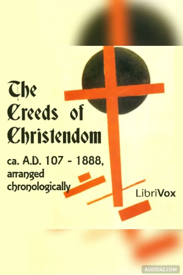 The Creeds of Christendom - Free Audiobook