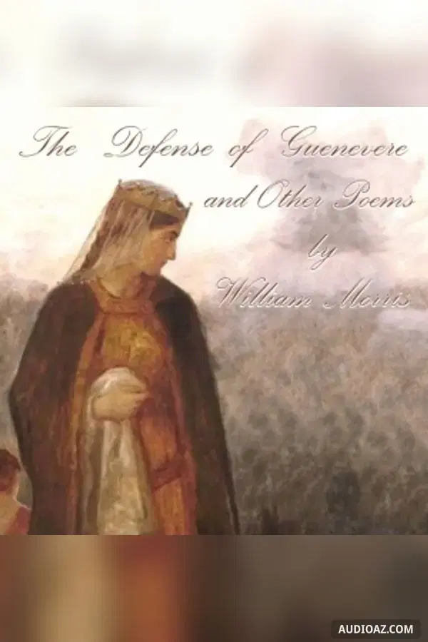 The Defence of Guenevere and Other Poems