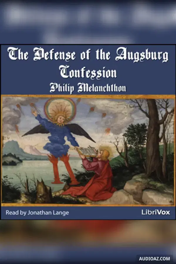 The Defense of the Augsburg Confession