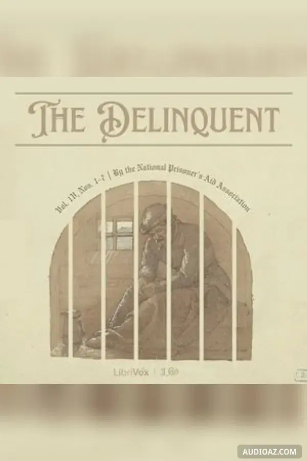 The Delinquent, Vol. IV, Nos. 1-7 - Free Audiobook