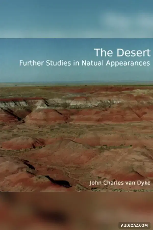 The Desert, Further Studies in Natural Appearances