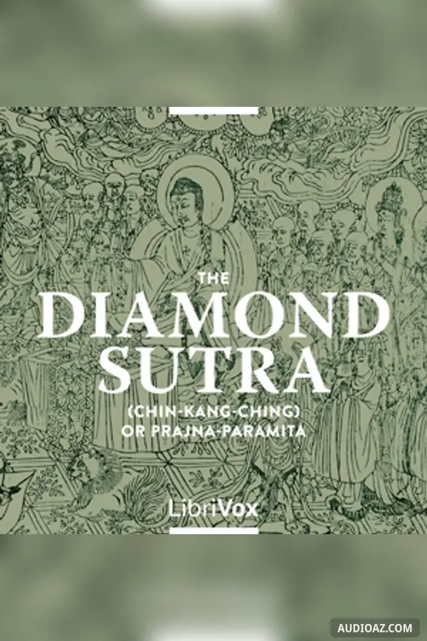 The Diamond Sutra (Chin-Kang-Ching) or Prajna-Paramita
