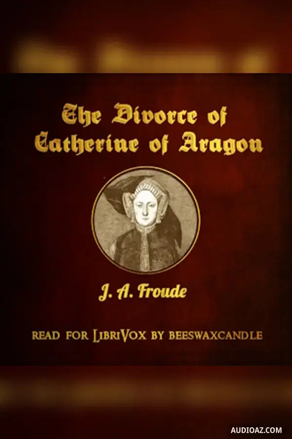 The Divorce of Catherine of Aragon