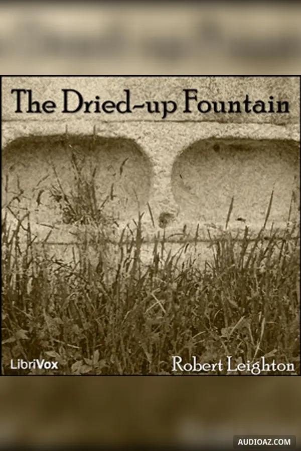 The Dried-up Fountain - Free Audiobook