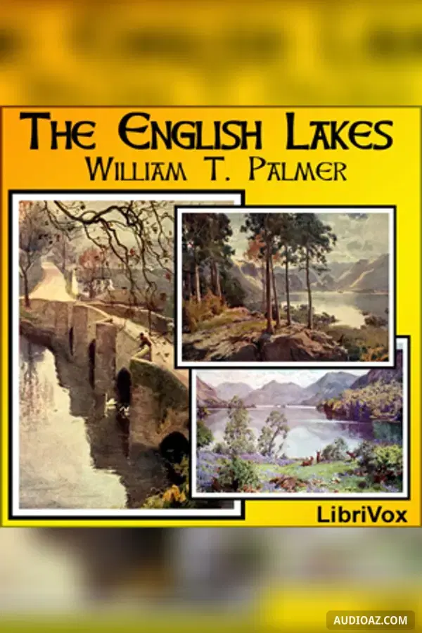 The English Lakes - Free Audiobook