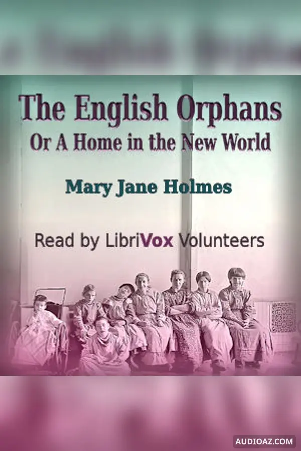 The English Orphans; Or, A Home in the New World