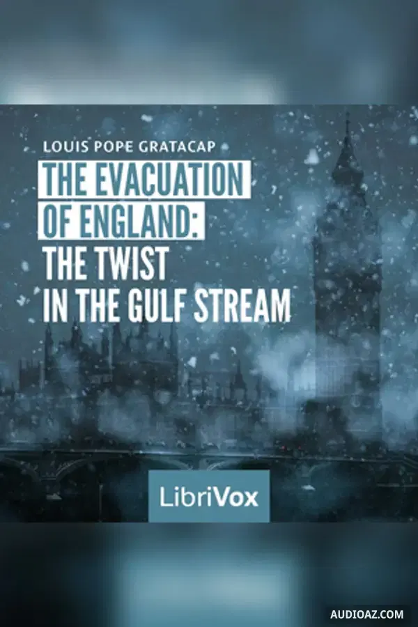 The Evacuation of England: The Twist in the Gulf Stream - Free Audiobook