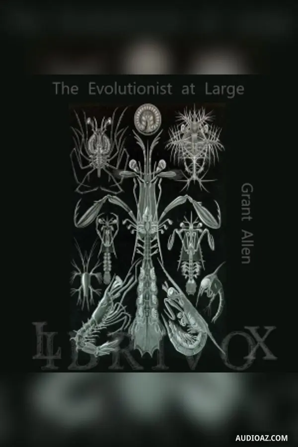 The Evolutionist at Large