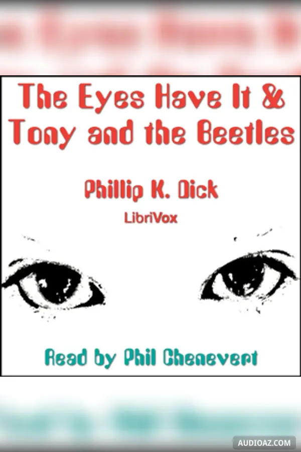 The Eyes Have It & Tony and the Beetles