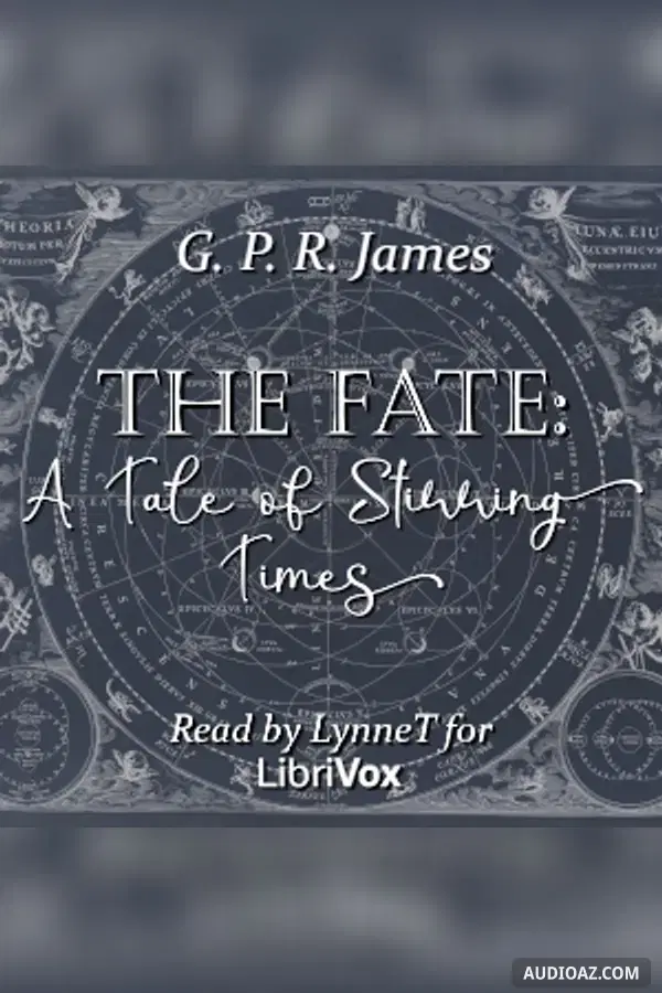 The Fate: A Tale of Stirring Times