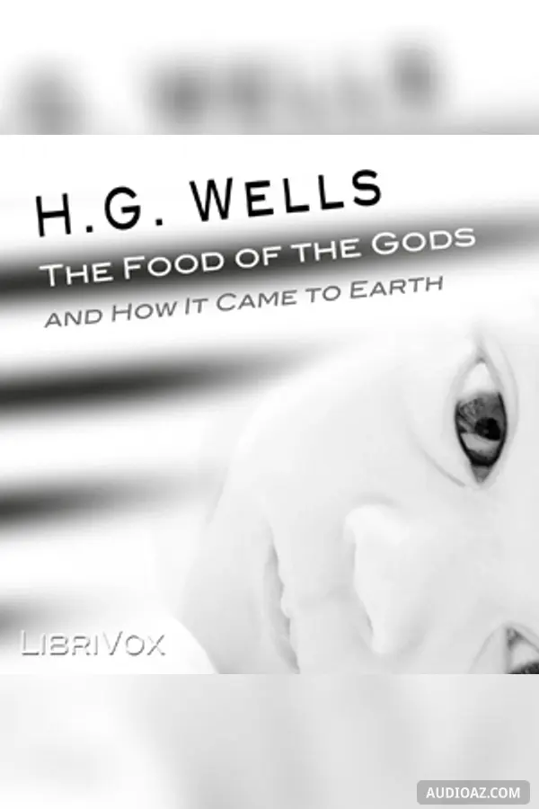 The Food of the Gods and How it Came to Earth
