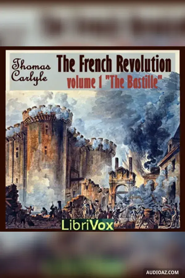 The French Revolution Volume 1 the Bastille