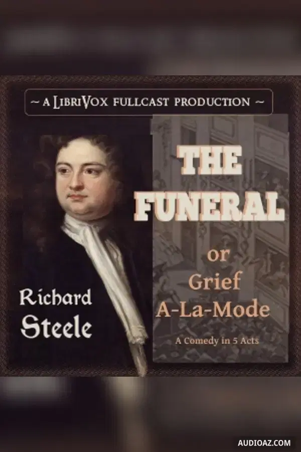 The Funeral: or Grief A-La-Mode