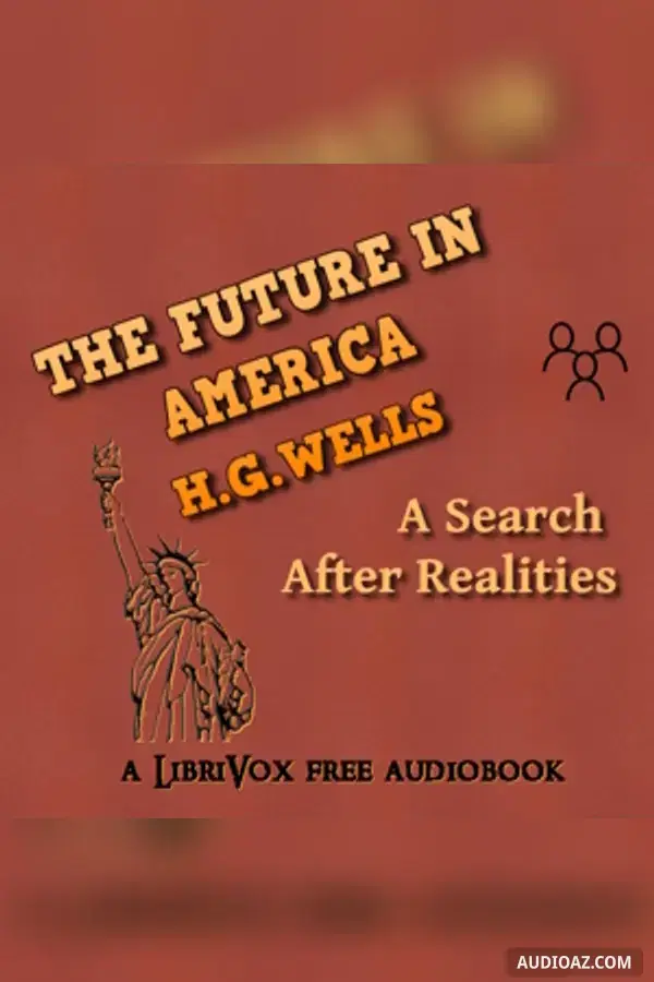 The Future in America: A Search After Realities