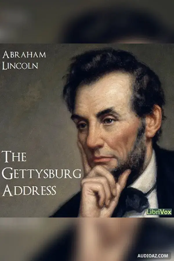The Gettysburg Address 150th Anniversary