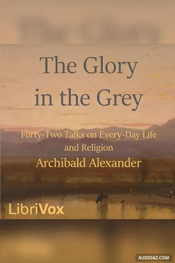 The Glory in the Grey