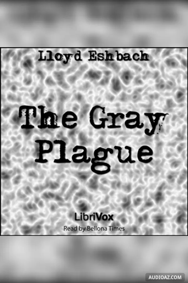 The Gray Plague - Free Audiobook