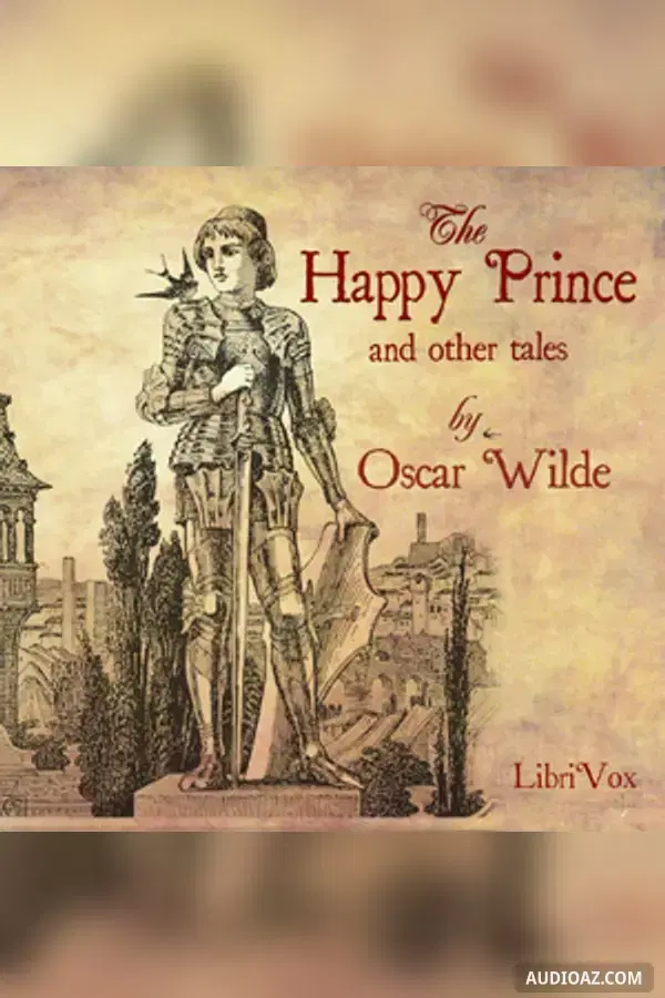 The Happy Prince and Other Tales (version 4 dramatic reading)