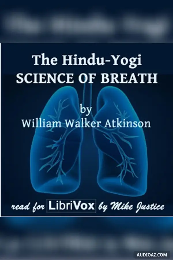 The Hindu-Yogi Science Of Breath