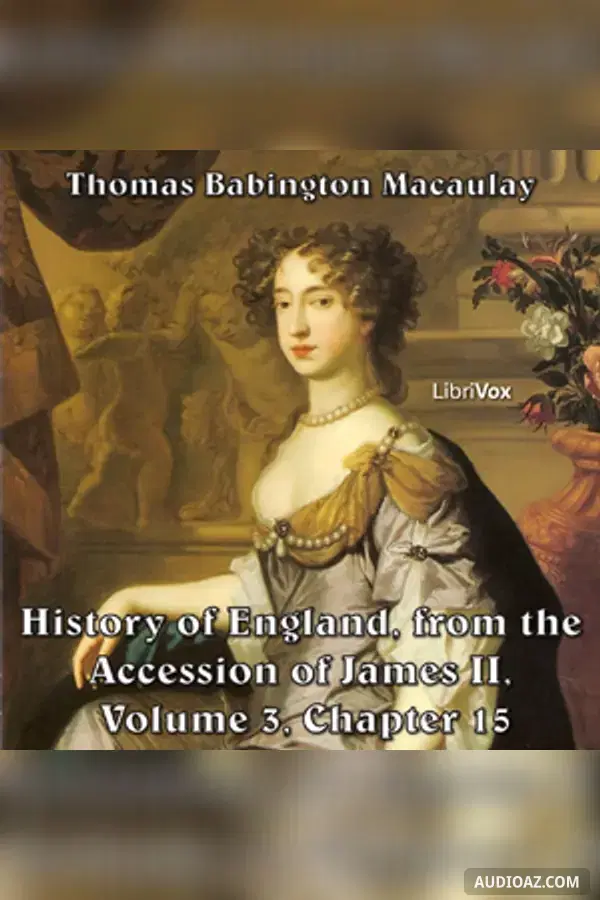 The History of England, from the Accession of James II - (Volume 3, Chapter 15)