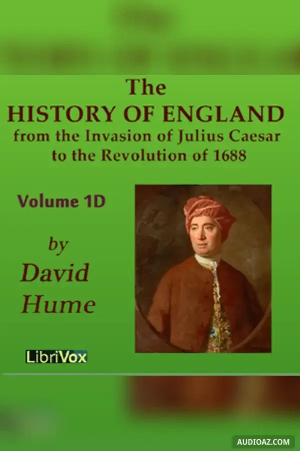The History of England from the Invasion of Julius Caesar to the Revolution of 1688, Volume 1D